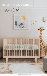 How to Assemble a Crib | Little Crown Interiors Blog
